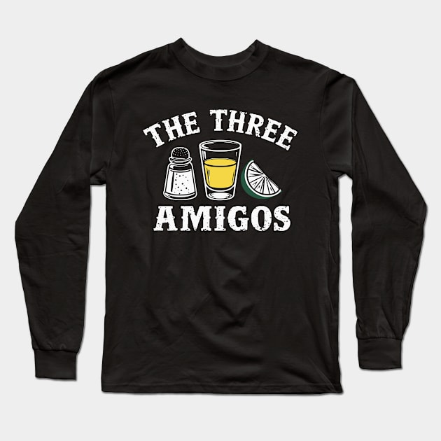 The 3 Three Amigos T-shirt Funny salt, tequila & lime Fiesta Long Sleeve T-Shirt by Shopinno Shirts